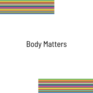 Body Matters
